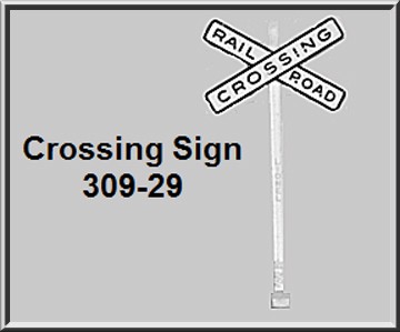 Lionel Part 309-29  rr crossing sign